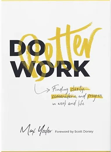 Cover of Do Better Work by Max Yoder